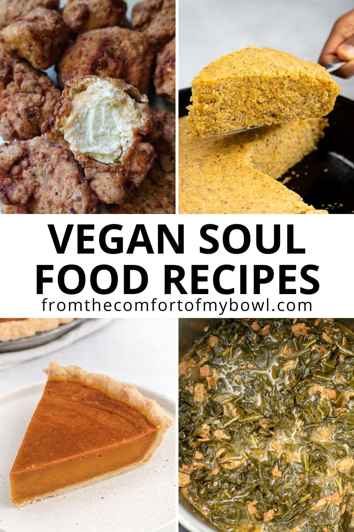 19 Vegan Soul Food Recipes To Celebrate Juneteenth - From The Comfort ...